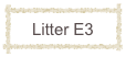 Litter E3
