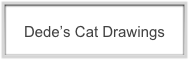 Dede’s Cat Drawings
